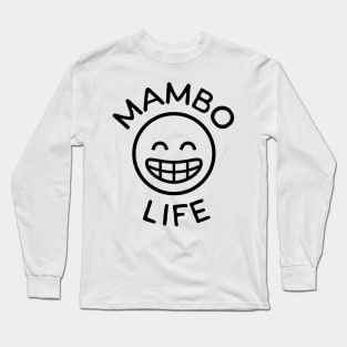 Mambo Life Long Sleeve T-Shirt